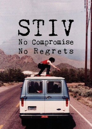 Stiv: No Compromise No Regrets